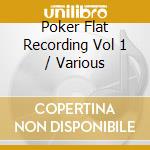 Poker Flat Recording Vol 1 / Various cd