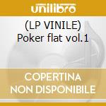 (LP VINILE) Poker flat vol.1 cd