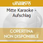 Mitte Karaoke - Aufschlag cd