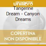 Tangerine Dream - Canyon Dreams cd