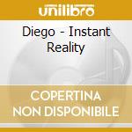 Diego - Instant Reality cd