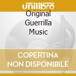 Original Guerrilla Music cd