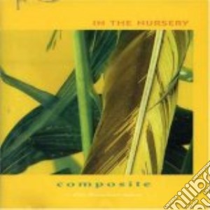 In The Nursery - Composite - The Brazilian Issue cd musicale di IN THE NURSERY
