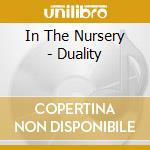 In The Nursery - Duality cd musicale di IN THE NURSERY