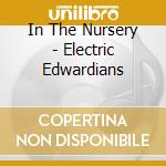 In The Nursery - Electric Edwardians cd