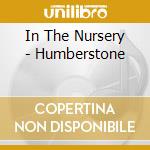 In The Nursery - Humberstone cd