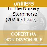 In The Nursery - Stormhorse (202 Re-Issue) (Metal Tin) cd musicale