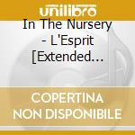 In The Nursery - L'Esprit [Extended Edition 2023] (Metal Tin) cd