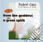 Robert Gass & On Wings Of Song - From The Goddess / O Great Spirit cd