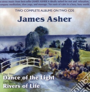 James Asher - Dance Of The Light / Rivers Of Life (2 Cd) cd musicale di James Asher