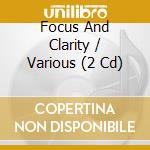 Focus And Clarity / Various (2 Cd) cd