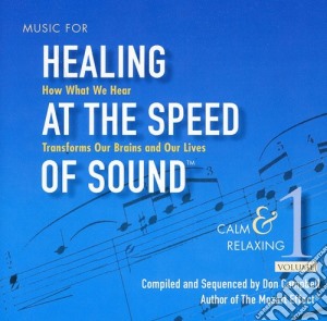 Don Campbell - Music For Healing At The Speed Of Sound 1 cd musicale di Campbell, Don