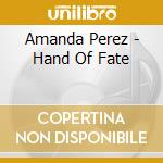 Amanda Perez - Hand Of Fate