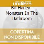 Bill Harley - Monsters In The Bathroom cd