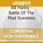 Bill Harley - Battle Of The Mad Scientists cd
