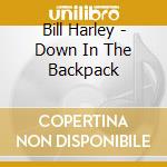 Bill Harley - Down In The Backpack cd