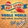 Bill Harley - The Best Candy In The Whole World cd