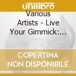 Various Artists - Live Your Gimmick: Deuce!!! cd