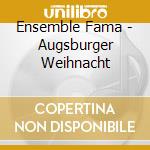 Ensemble Fama - Augsburger Weihnacht cd