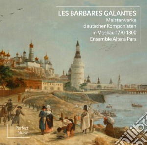 Ensemble Altera Pars - Les Barbares Galantes cd musicale