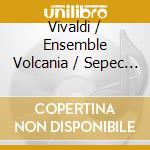 Vivaldi / Ensemble Volcania / Sepec - Villa Vivaldi cd