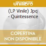 (LP Vinile) Jpq - Quintessence vinile