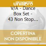 V/A - Dance Box Set - 43 Non Stop Hits cd