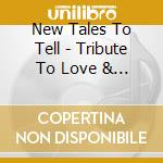 New Tales To Tell - Tribute To Love & Rockets cd