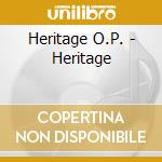 Heritage O.P. - Heritage cd musicale di Heritage O.P.