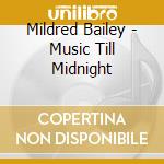 Mildred Bailey - Music Till Midnight cd