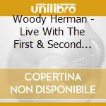 Woody Herman - Live With The First & Second Herds cd musicale di Woody Herman
