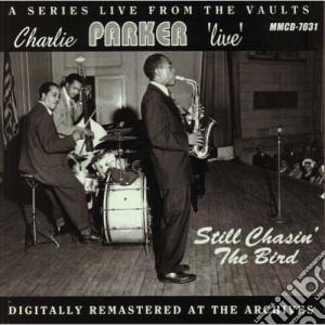 Charlie Parker - Still Chasin The Bird cd musicale di Charlie Parker
