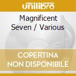 Magnificent Seven / Various cd