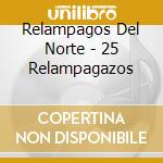 Relampagos Del Norte - 25 Relampagazos cd