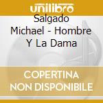 Salgado Michael - Hombre Y La Dama cd