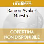 Ramon Ayala - Maestro cd