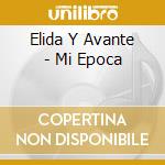 Elida Y Avante - Mi Epoca cd