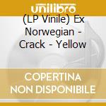 (LP Vinile) Ex Norwegian - Crack - Yellow vinile
