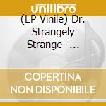 (LP Vinile) Dr. Strangely Strange - Anti-Inflammatory vinile