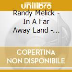 Randy Melick - In A Far Away Land - Single cd