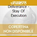 Deliverance - Stay Of Execution cd