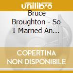 Bruce Broughton - So I Married An Axe Murderer