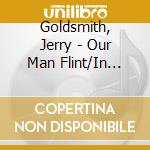 Goldsmith, Jerry - Our Man Flint/In Like Flint (Ost) cd