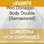 Pino Donaggio - Body Double (Remastered) cd