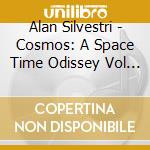 Alan Silvestri - Cosmos: A Space Time Odissey Vol 3 / O.S.T. cd