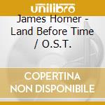 James Horner - Land Before Time / O.S.T. cd