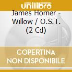 James Horner - Willow / O.S.T. (2 Cd) cd