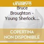 Bruce Broughton - Young Sherlock Holmes - O.S.T. cd