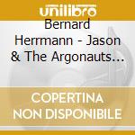 Bernard Herrmann - Jason & The Argonauts / O.S.T. cd