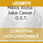 Miklos Rozsa - Julius Caesar / O.S.T. cd
